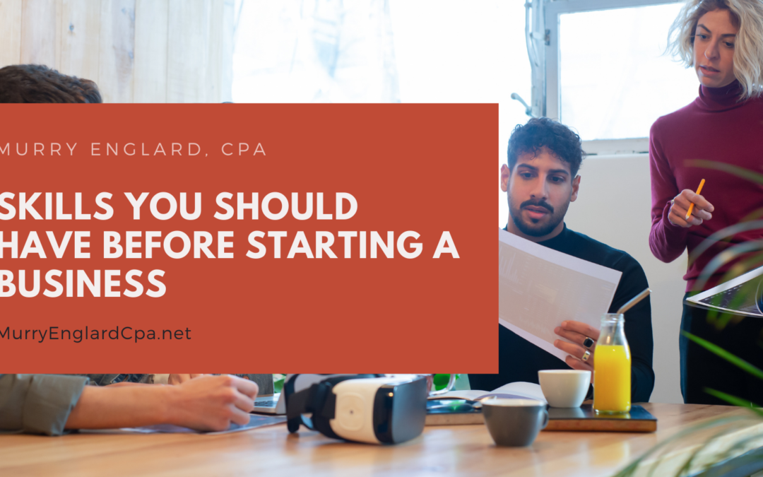 Skills You Should Have Before Starting a Business