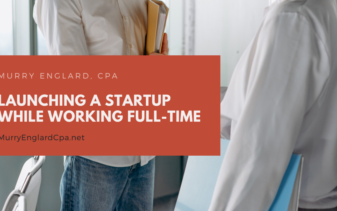 Launching A Startup While Working Full-Time