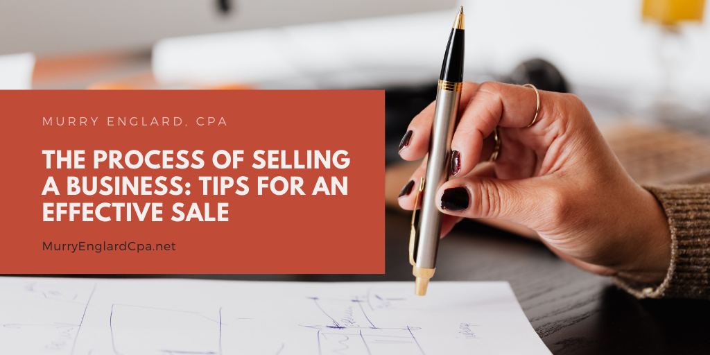 The Process of Selling a Business: Tips for an Effective Sale