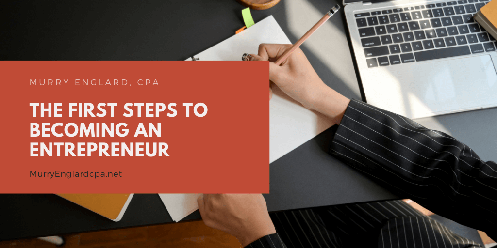 The First Steps to Becoming An Entrepreneur