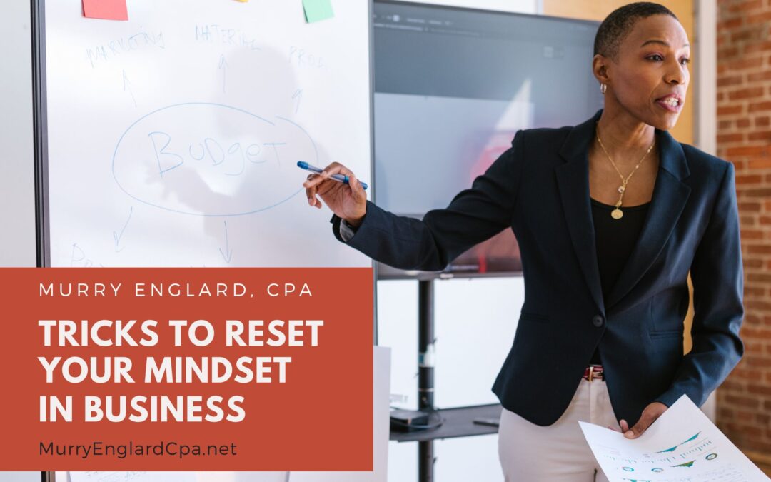 Tricks to Reset Your Mindset in Business